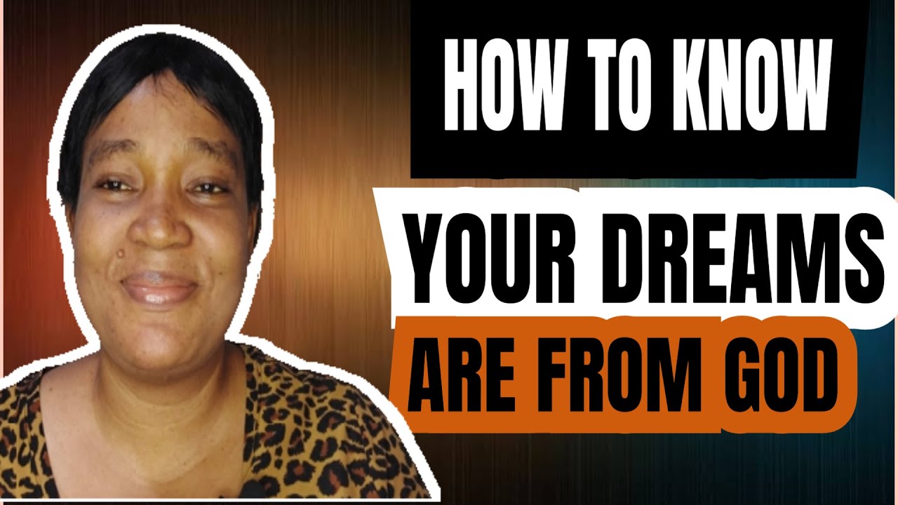 HOW TO KNOW YOUR DREAMS ARE FROM GOD... Signs that you are hearing from God