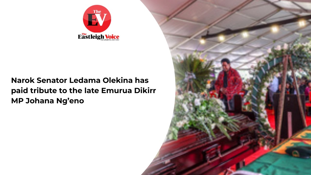 Narok Senator Ledama Olekina has paid tribute to the late Emurua Dikirr MP Johana Ng’eno