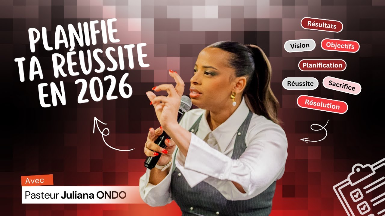 PLANIFIE TA RÉUSSITE EN 2026  - PASTEUR JULIANA ONDO