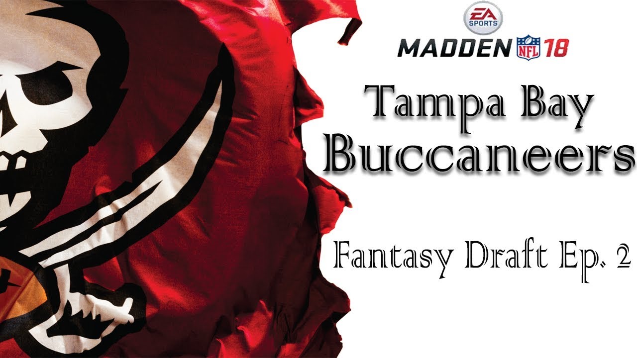 Madden 18 CFM: Buccaneers Fantasy Draft Ep. 2