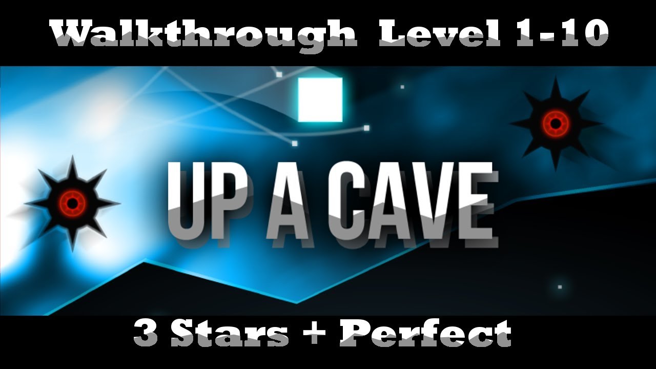 up a cave - Walkthrough (Level 1-10) - (3 Stars + Perfect) HD