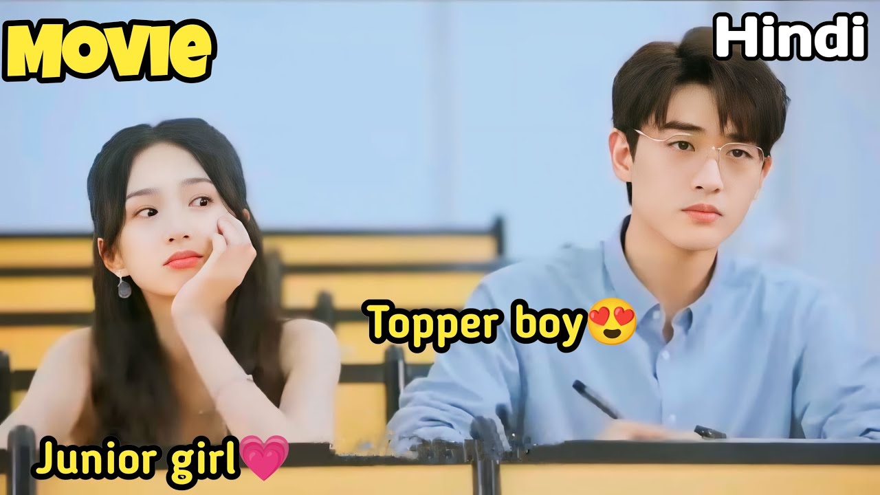 Cold hearted topper boy avoid girls but can&rsquo;t resist his silly junior girl 😍 || Full Movie in Hindi