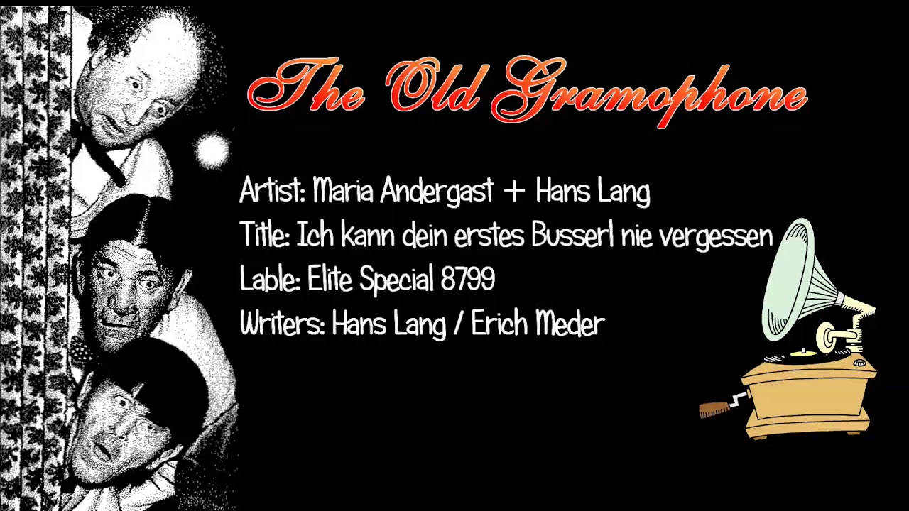 Ich kann dein erstes Busserl nie vergessen / Maria Andergast + Hans Lang