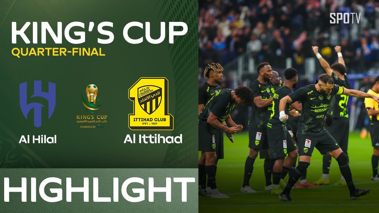 [King's Cup] Al Hilal vs Al Ittihad H/L | Quarter-Final | Saudi King's Cup 2024/25