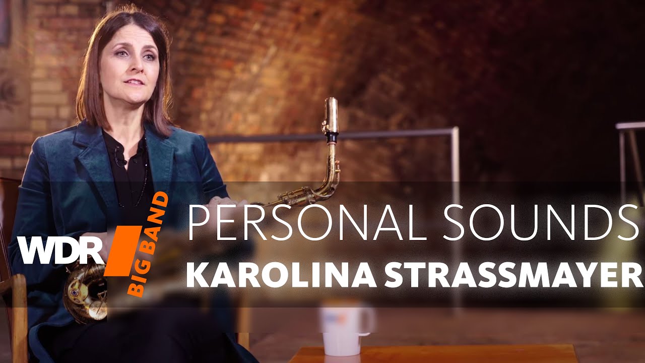 Каролина Штрассмайер Портрет - PERSONAL SOUNDS | WDR BIG BAND Альт-саксофон