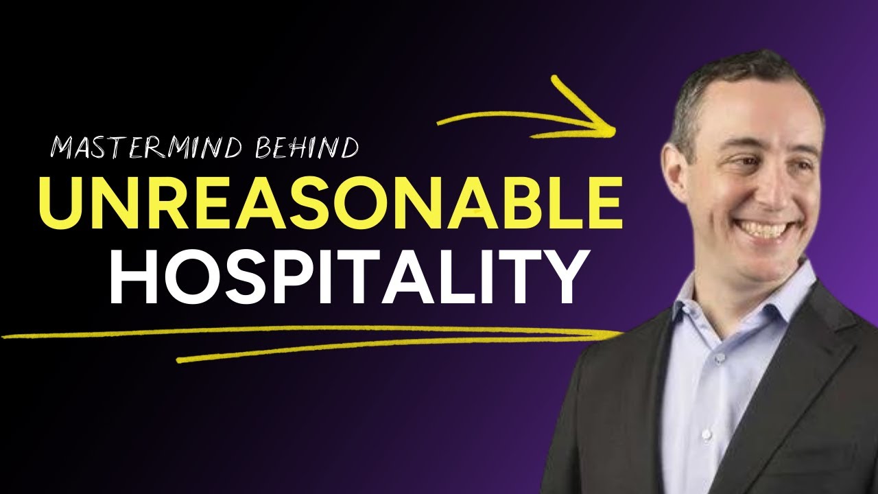 Will Guidara's Theory of Unreasonable Hospitality