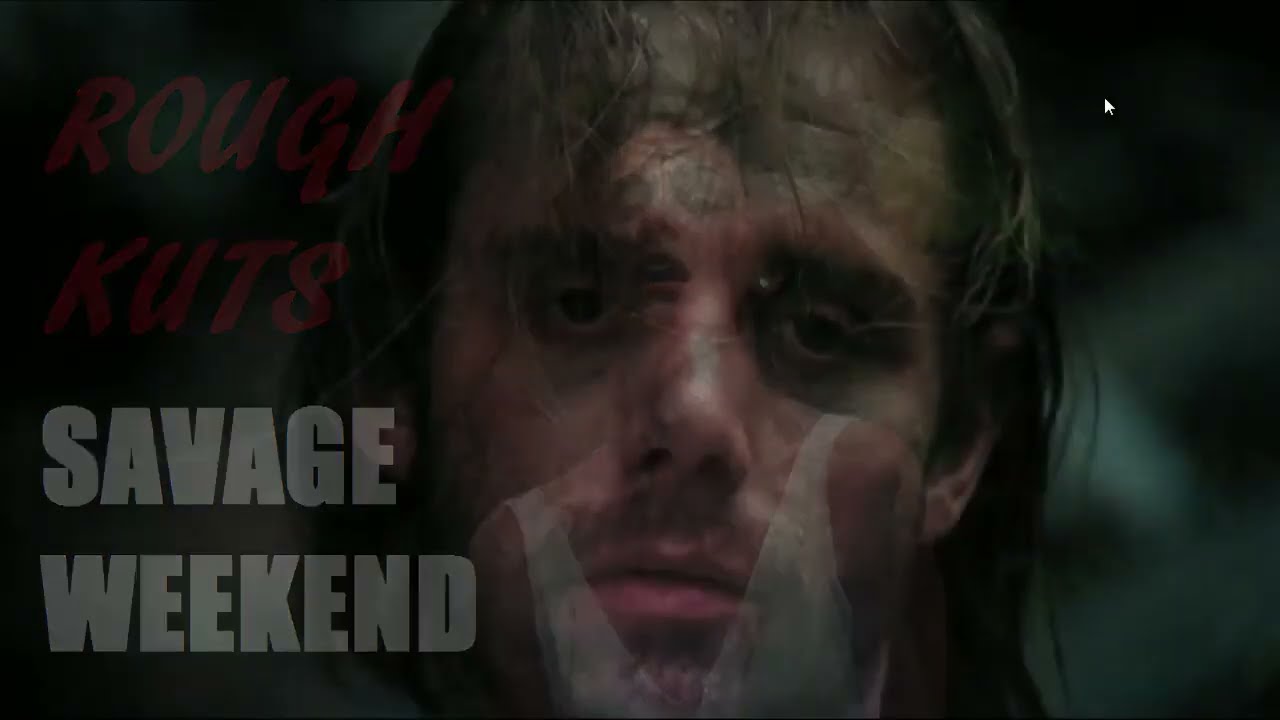 ROUGH KUTS: Savage Weekend (GoodBadFlicks)