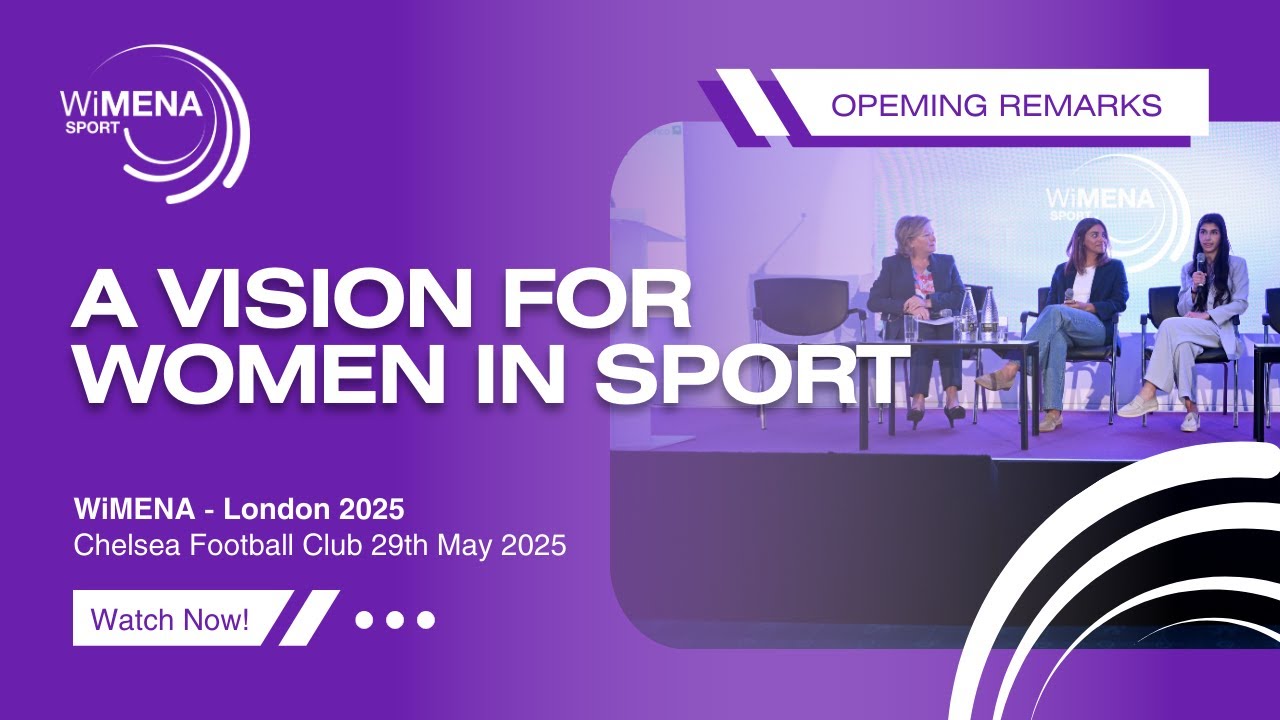 WiMENA &ndash; London 2025 | Keynote Address: A VISION FOR WOMEN IN SPORT