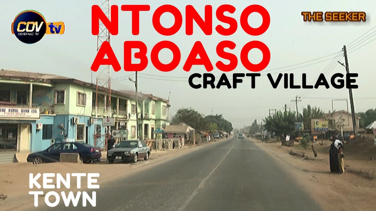 Ntonso - Aboaso; The Kente Town Drive at the Kwabre East District of Ashanti Region:Enjoy the ride!.