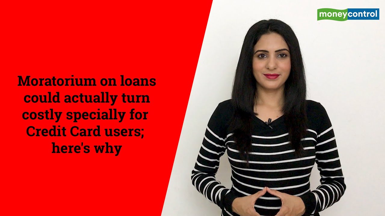 Big Story | Moratorium on loans could actually turn costly for Credit Card users