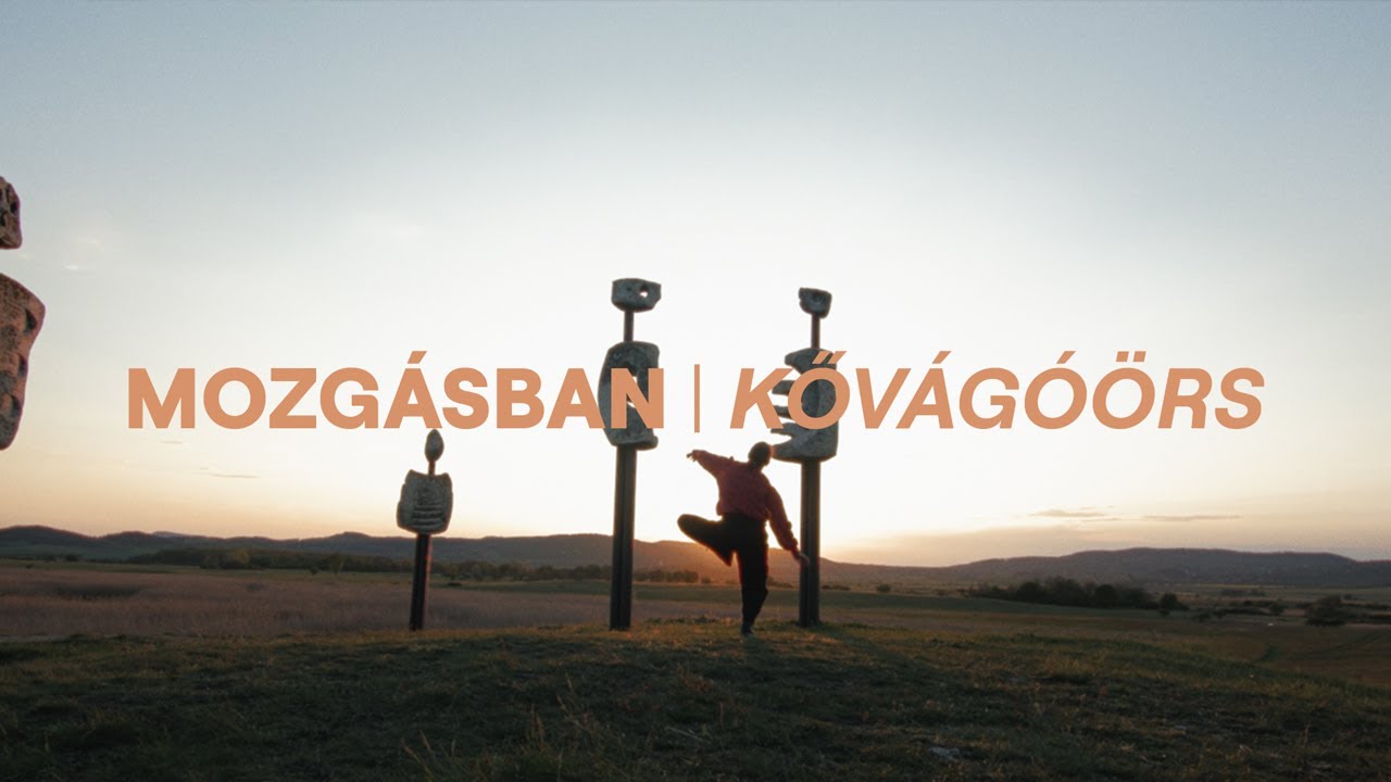 MOZG&Aacute;SBAN ▪ Kőv&aacute;g&oacute;&ouml;rs