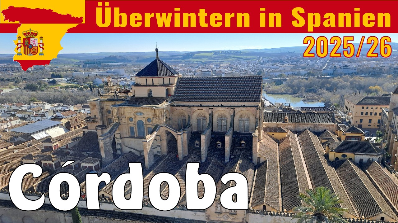 Mit dem Wohnmobil in Spanien überwintern 2025/26 🇪🇸  | Cordoba