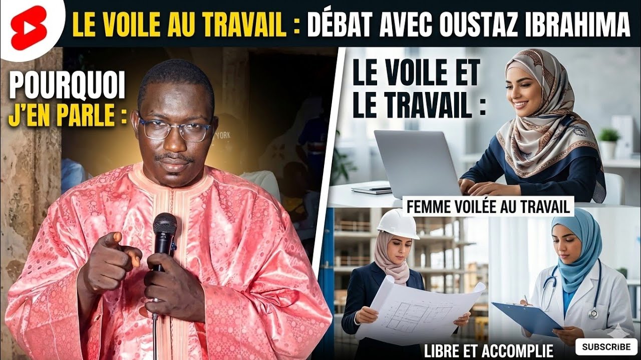 🛑FEMME AU VOILE - FEMME AU TRAVAIL ? 😏AVEC CHEIKH IBRAHIMA SAKHO 
