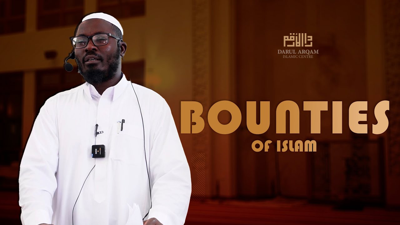 BOUNTIES OF ISLAM - Sh. Salim Karari