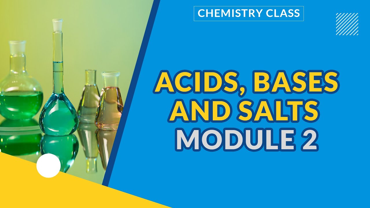 ACIDS BASES AND SALTS MODULE 2 | CHEMISTRY | EXAMGUIDE | LEARNINGHUB