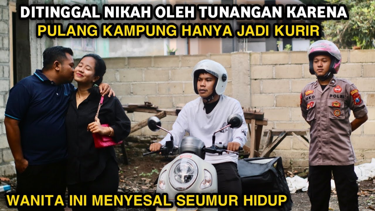 DITINGGAL NIKAH OLEH TUNANGAN KARENA PULANG KAMPUNG HANYA JADI KURIR ! KEMUDIAN WANITA INI MENYESAL