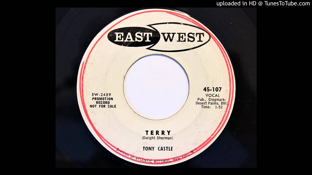 Tony Castle - Terry (East West 107) [1958 teener]