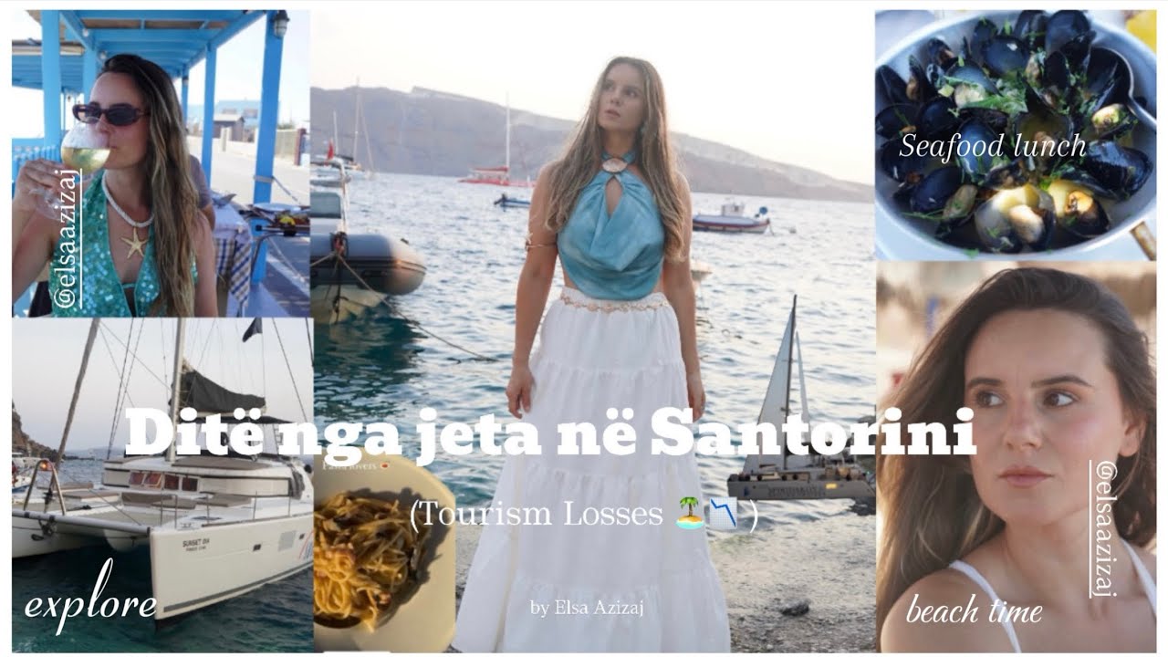 Santorini në krizë 😲💸 ,Çmimet shtrenjtohen 🏖️,Cfare festojm ?!🤔,Valle Popullore 💃🇦🇱 | Elsa Azizaj 