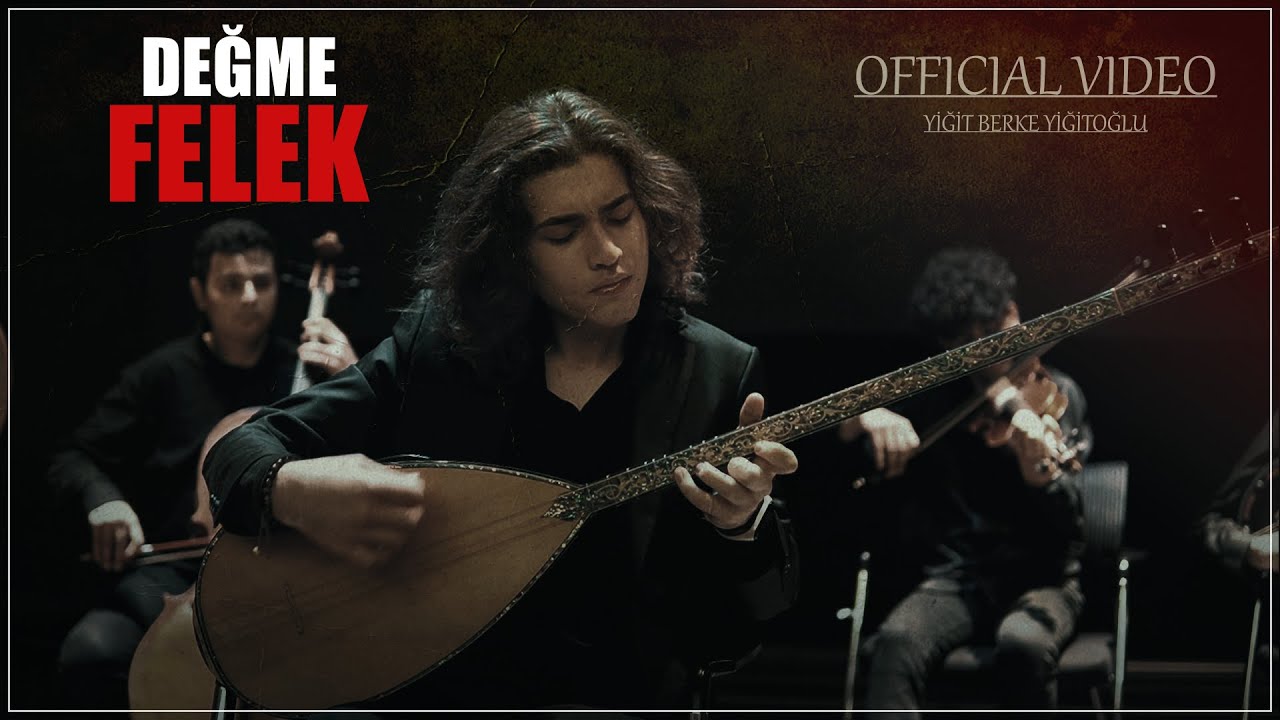 DEĞME FELEK - YİĞİT BERKE YİĞİTOĞLU (OFFICIAL VIDEO)