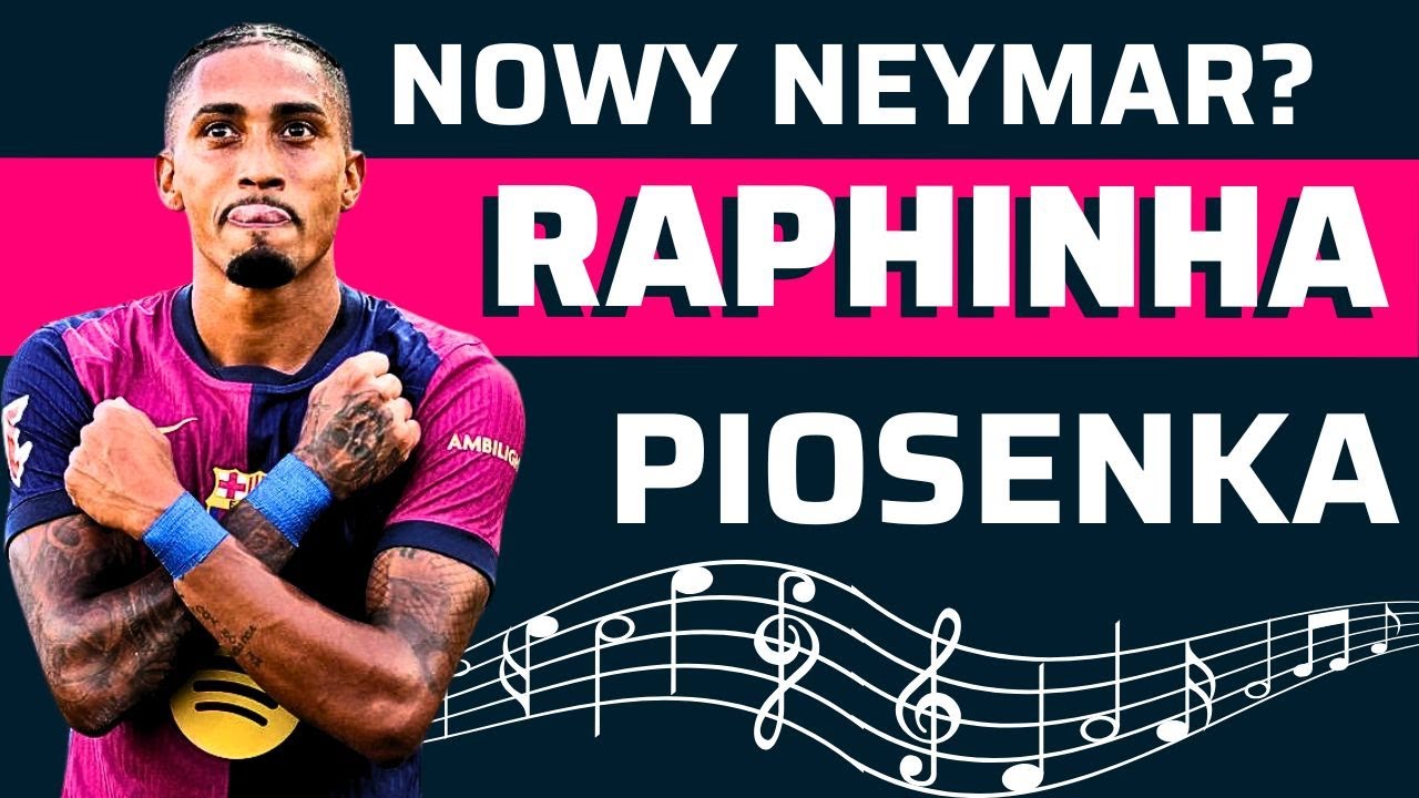 PIOSENKA - RAPHINHA - NOWY NEYMAR?