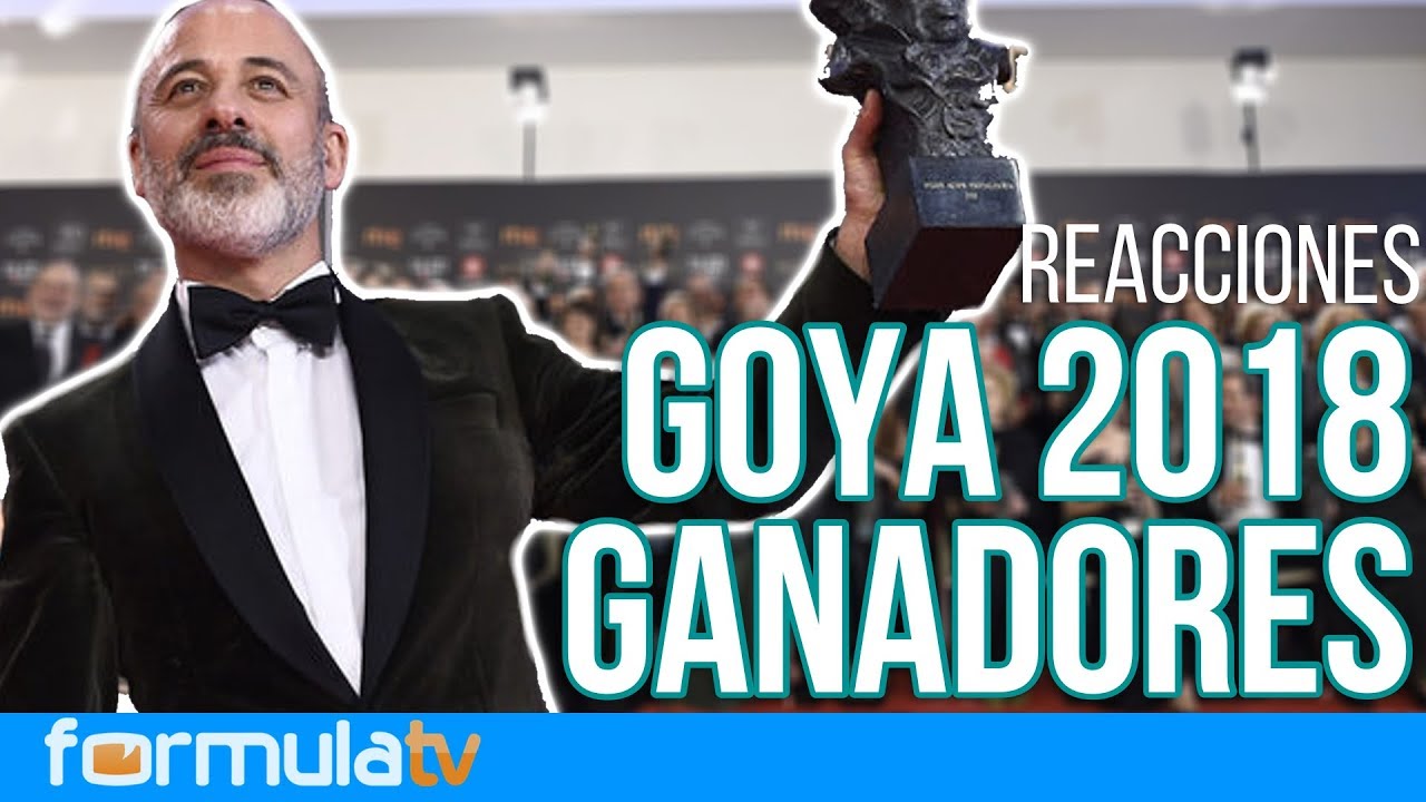 Las reacciones de los ganadores de los Goya 2018