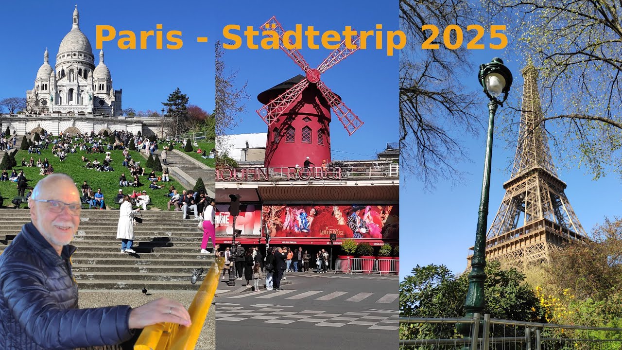 PARIS - die Wahnsinnsstadt mit Charme und Action - Städtetrip 2025 - Reisetipps und Anregungen