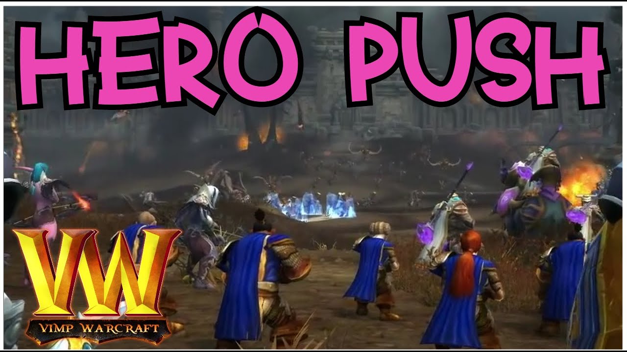 Warcraft 3 Reforged | Hero Push ft. wTc[JediMaster]