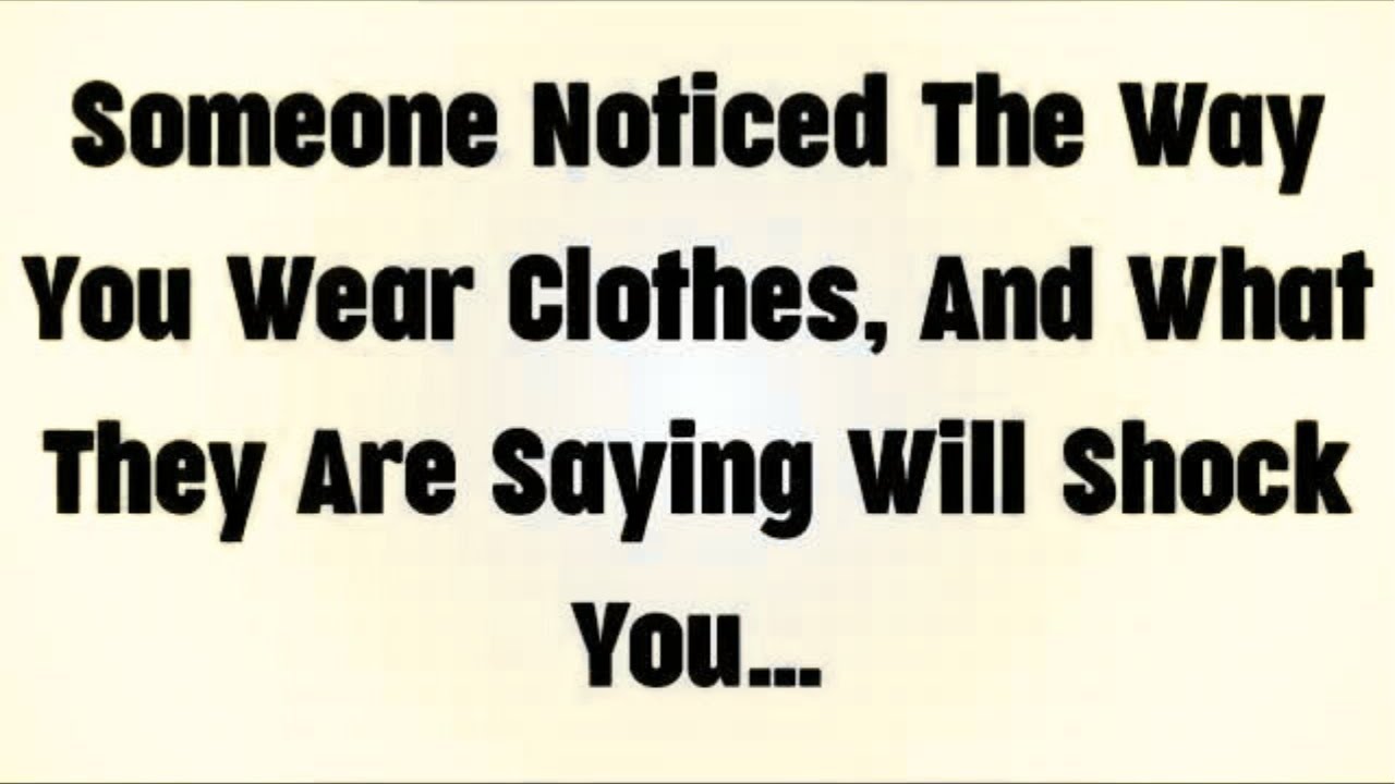 💸 Someone Noticed The Way You Wear Clothes, And What They Are Saying Will Shock You…