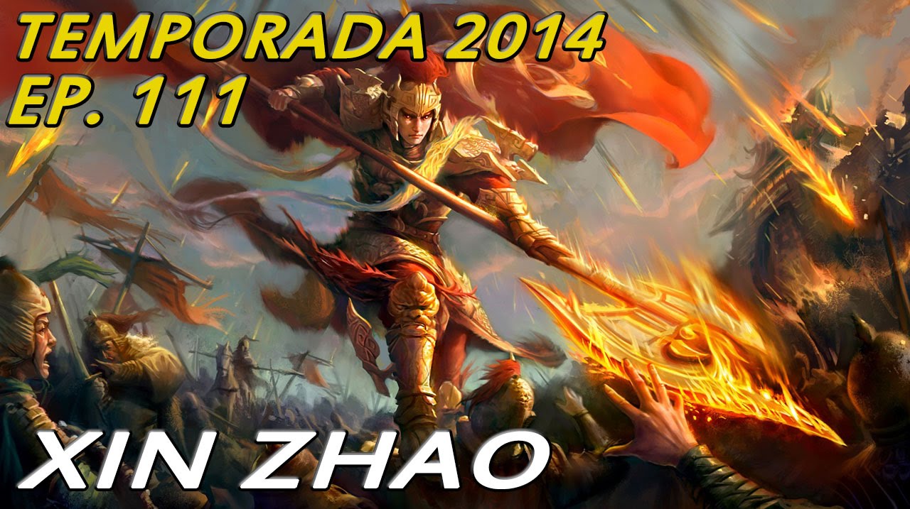 TEMPORADA 2014 | EP 111 | Xin Zhao | El Chino Destroyer