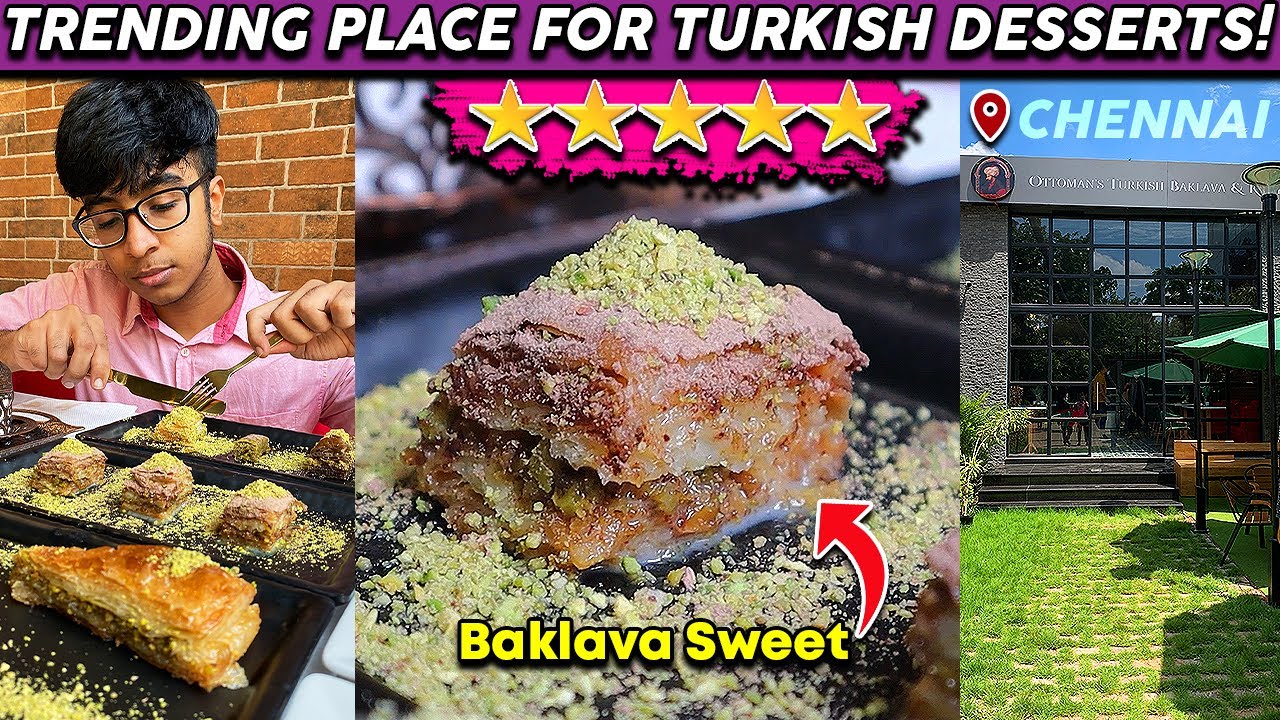 TRENDING Place In Chennai!🌟 - Must Try Turkish Foods & Desserts🍨🤯 | Idris Explores