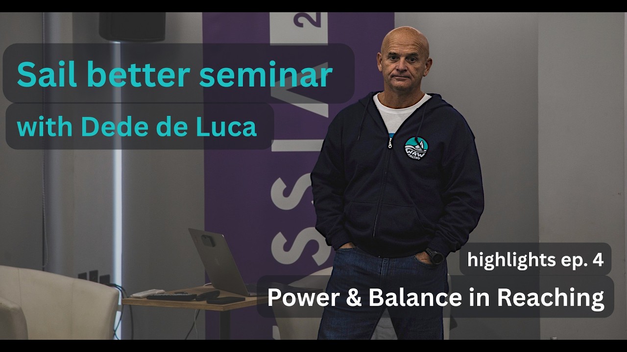 Sail better seminar ep. 4: Reaching: Power and Balance / От 45 до 110 градуса - мощност и баланс
