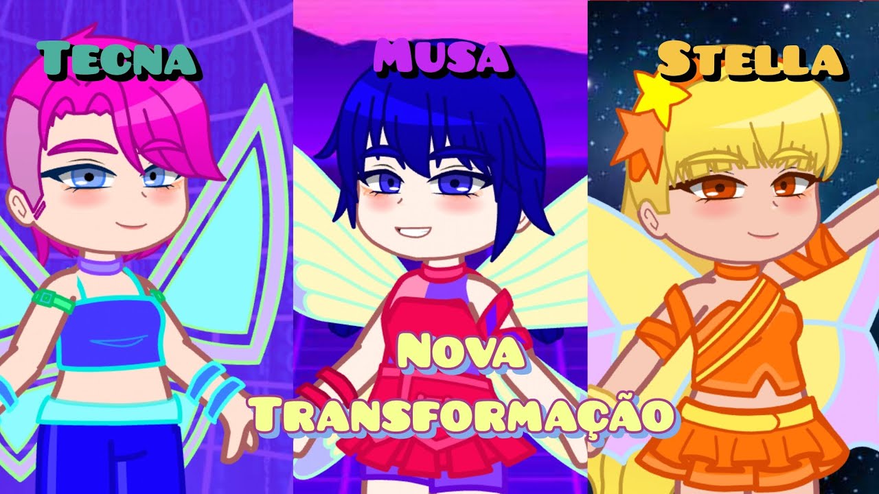 °Transformação da Tecna, Musa e Stella° - Winx Club Reboot - (Gacha Club)