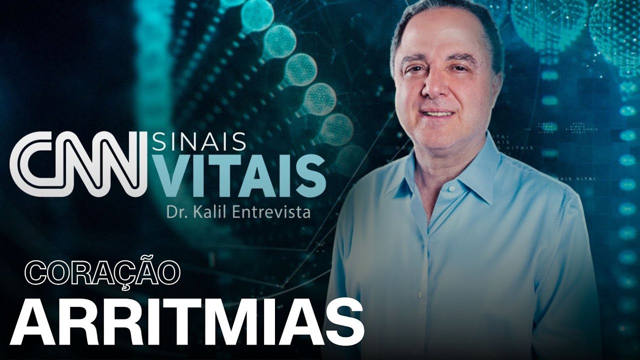 CNN SINAIS VITAIS - DR. KALIL ENTREVISTA: ARRITMIAS | 02/08/2025