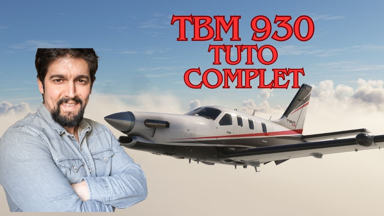 ✈️ Maîtrisez le TBM 930 : De Cold & Dark à Pro du Pilotage Automatique 🌟