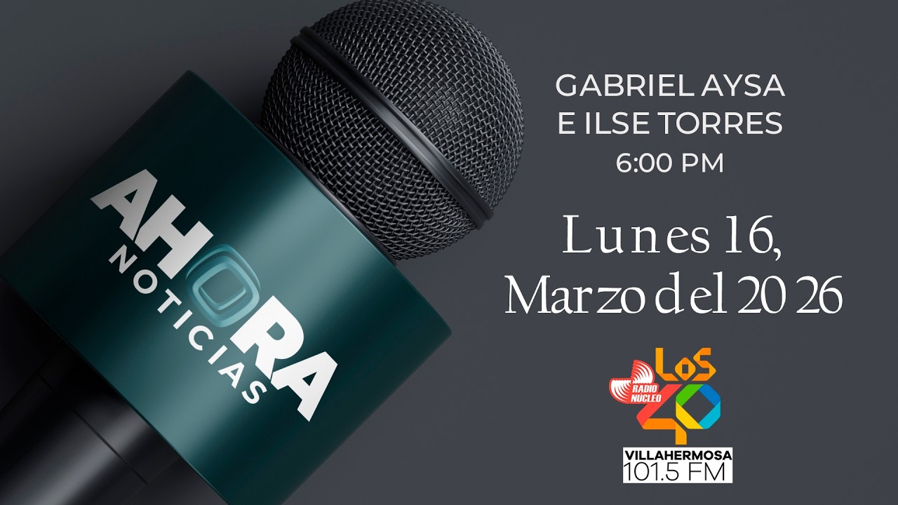 🔴#EnVivo | 📹 AHORA NOTICIAS, LUNES 16 DE MARZO 2026. ☕