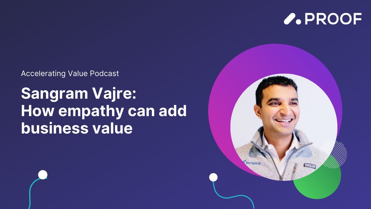 Using Empathy for Others to Create Value with Sangram Vajre