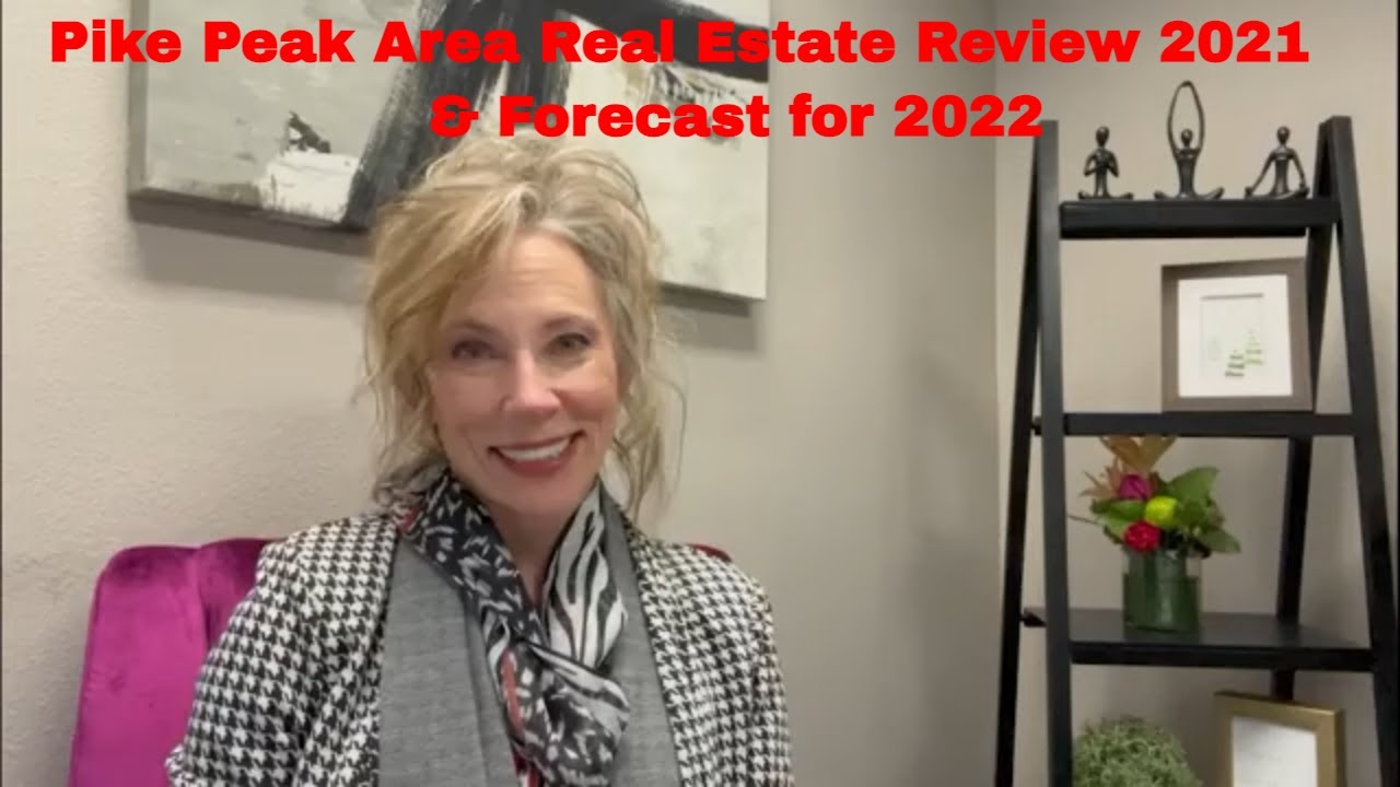 Pikes Peak Real Estate review 2021 and Forecast of 2022