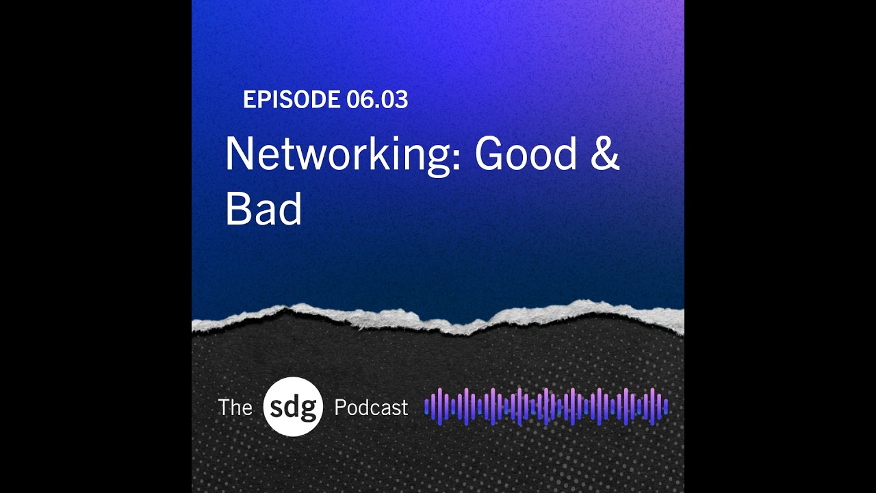 Networking: Good & Bad