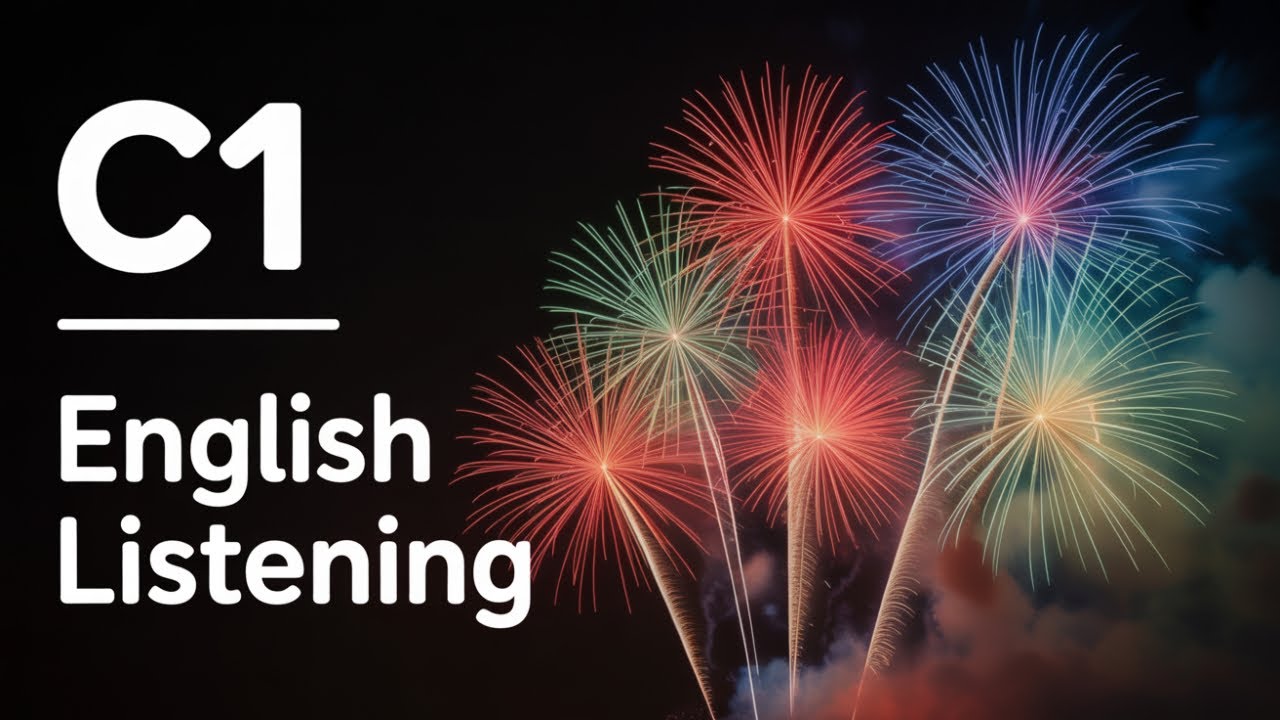 C1 English Listening Practice - Happy New Year!