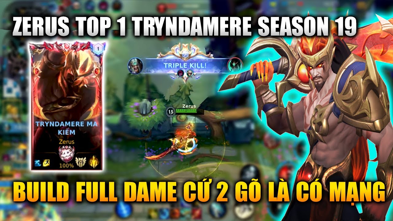 Wild Rift | Zerus Top 1 Tryndamere M&ugrave;a 19 Hủy Diệt Rank Đại Cao Thủ Tốc Chiến