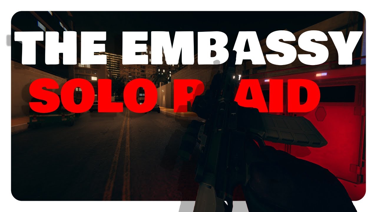 Solo Embassy Raid | Zero Hour