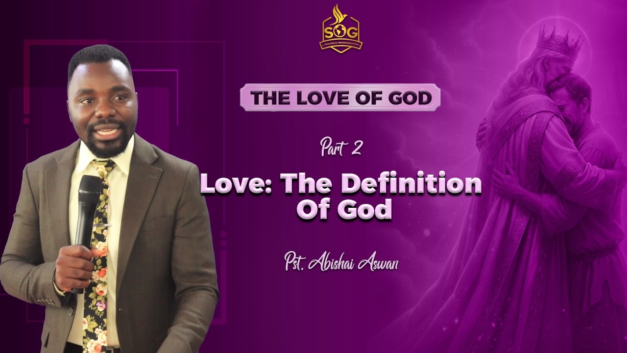 The Love Of God | Part 2 - Pst Abishai Aswan