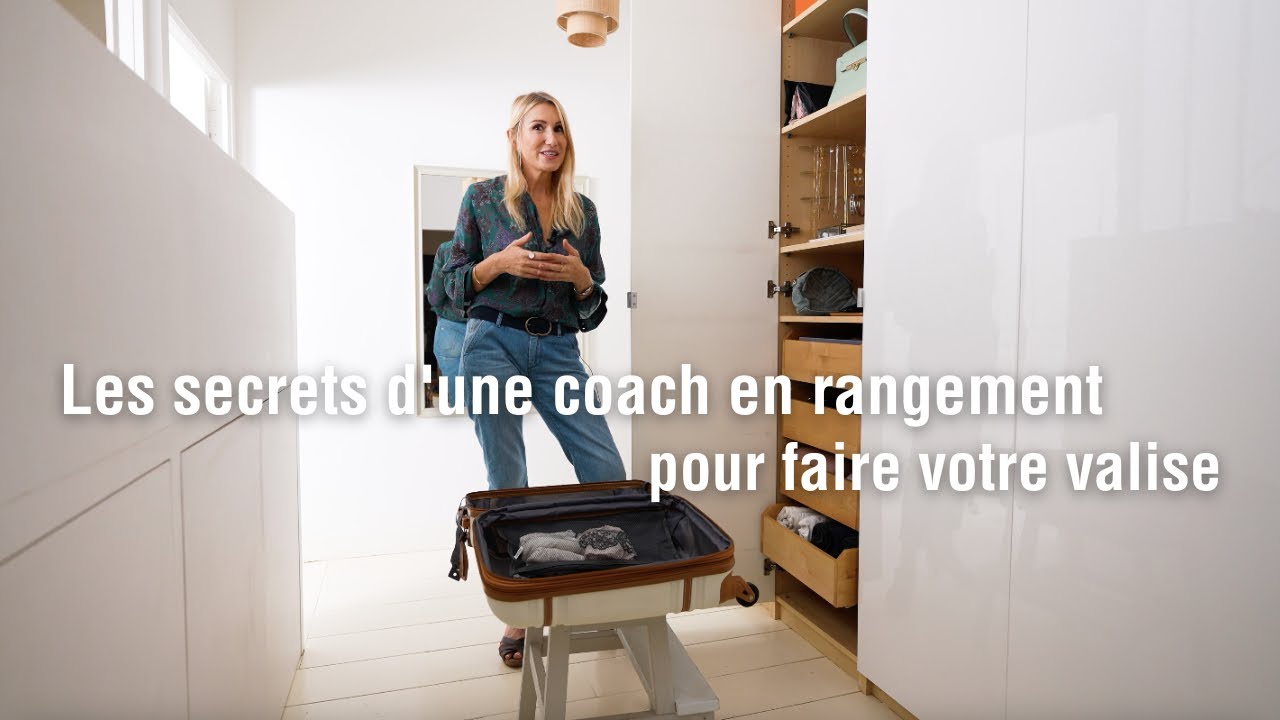 Une coach en rangement vous aide à faire votre valise