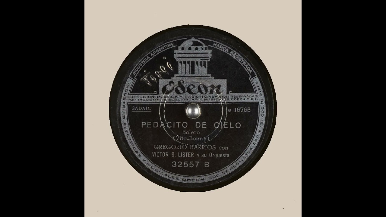 Pedacito de Cielo   Gregorio Barrios   Victor S  Lister y su Orquesta   ODEON