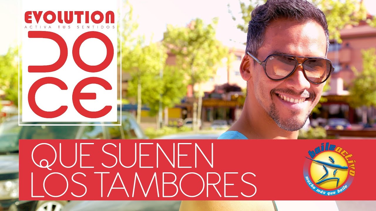 QUE SUENEN LOS TAMBORES | BAILEACTIVO
