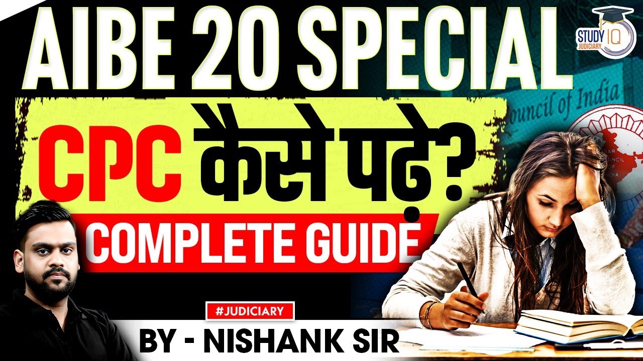 AIBE 20 Special | How to Cover CPC for AIBE Exam | Complete Guide by Nishank Sir | StudyIQ Judiciary