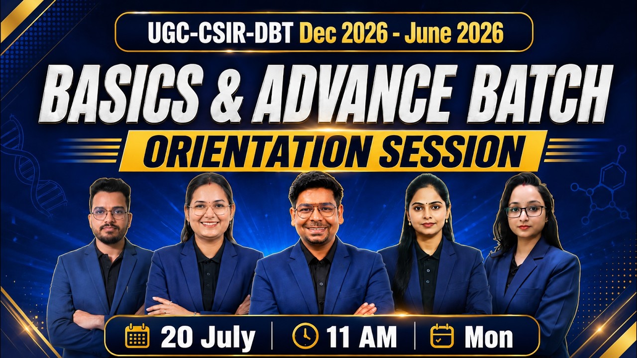 🔴 LIVE Orientation: UGC-CSIR-DBT Dec 2026&ndash;June 2027 | Basics & Advance Batch | Complete Roadmap |