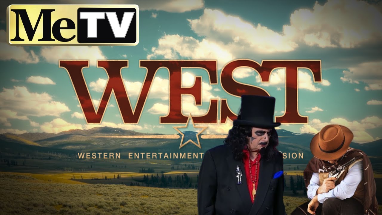 WEST a New Channel Dedicated to the Western TV Fans PART of the METV Family