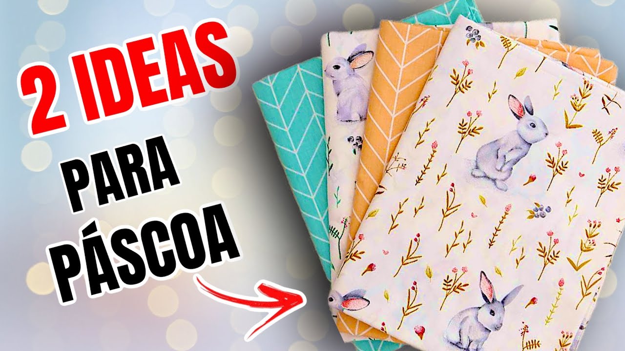 2 DIYs DE PÁSCOA FÁCEIS COM TECIDO | LEMBRANCINHAS DE PÁSCOA