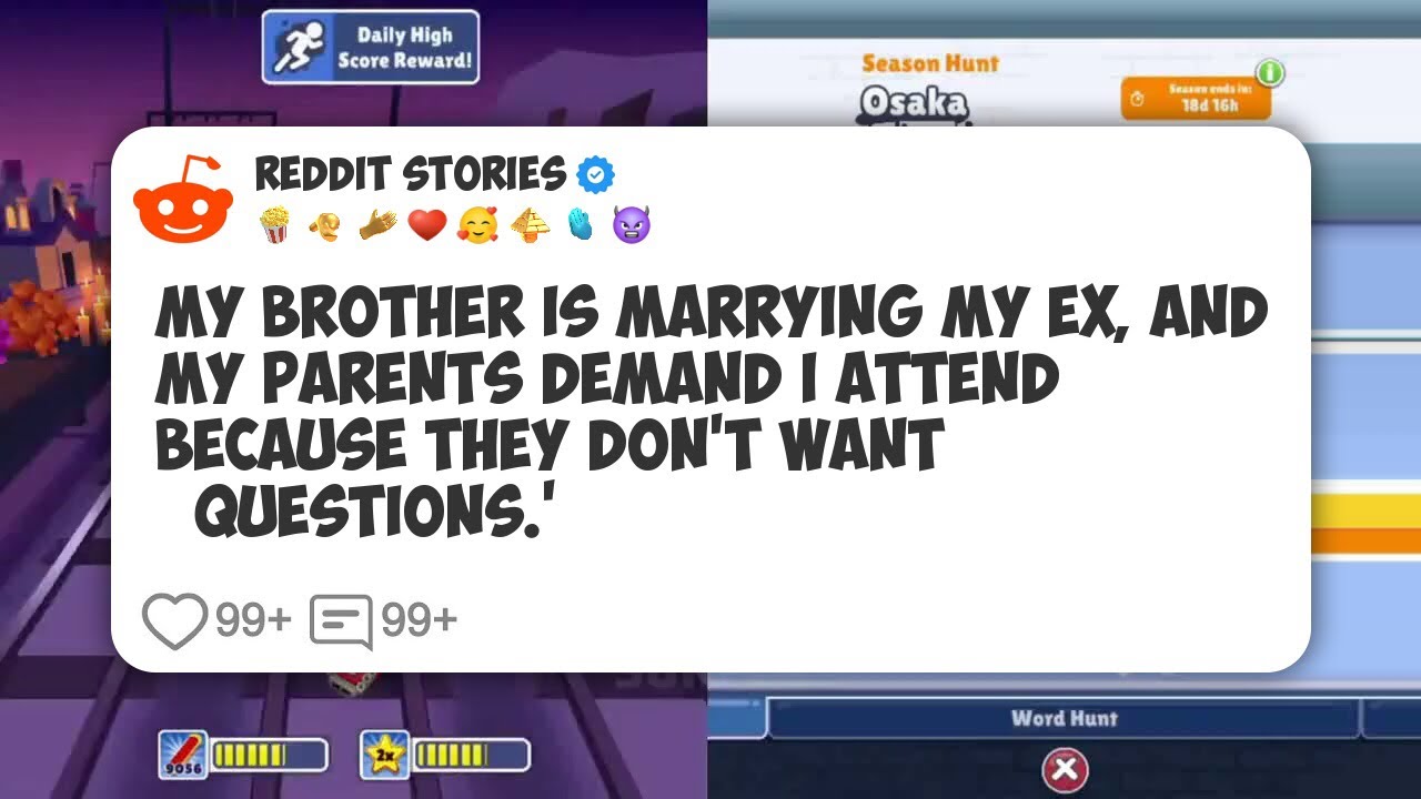 My Brother Is Marrying My Ex, and My Parents Demand I Attend Because They Don’t Want #reddit 